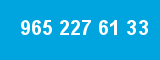 965 227 61 33 965 227 61 33